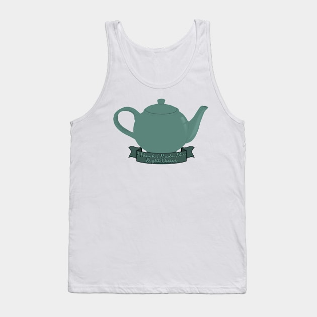 Jim and Pam Teapot From Office I Think I Made The Right Choice Tank Top by senaeksi